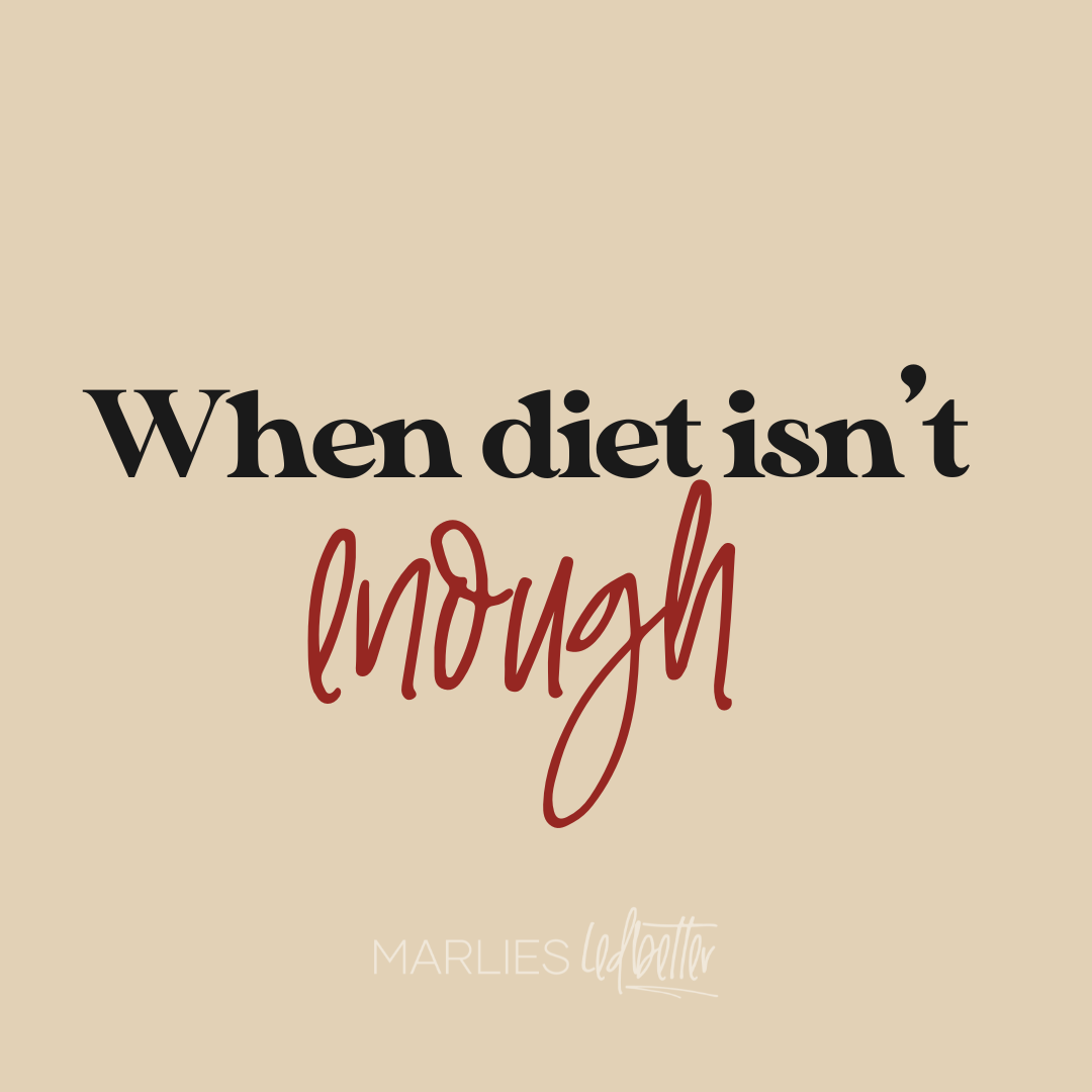 diet isn't enough